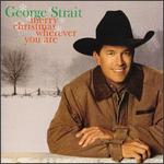 George Strait - Merry Christmas Wherever You Are 